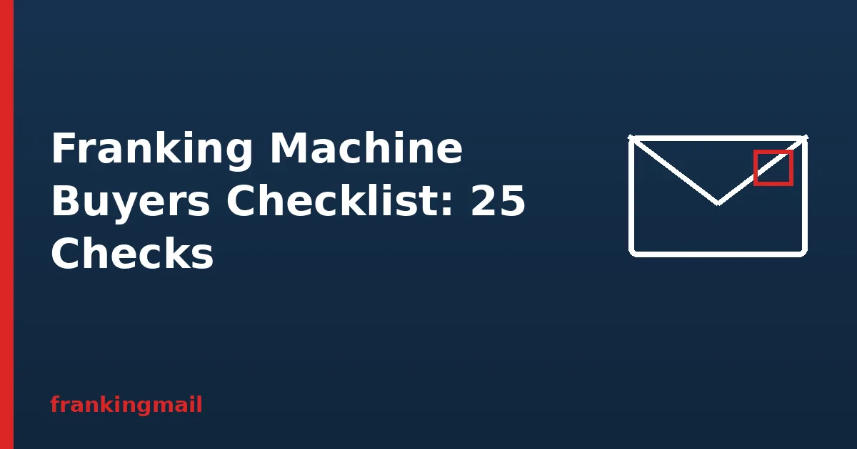 Envelope illustration with the heading Franking Machine Buyers Checklist, with checks before signing